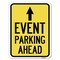 Signmission Event Parking Ahead W/ Up Arrow Heavy-Gauge Alum Rust Proof Parking Sign, 18" x 24", A-1824-24077 A-1824-24077 - alternate 1